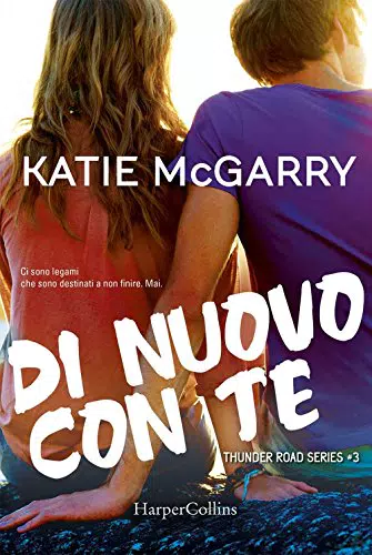 Di nuovo con te. Thunder road series