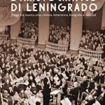 L'aristocratico di Leningrado. Viaggi tra musica, arte