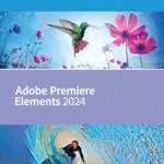Adobe Photoshop Elements 2024 & Adobe Premiere Elements 2024