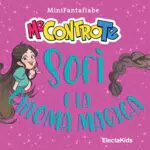 Sofì e la Chioma Magica - Mini Fantafiabe, Edizione Illustrata