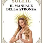 Manuale della Stronza - Guida Pratica per Donne Sicure di Sé