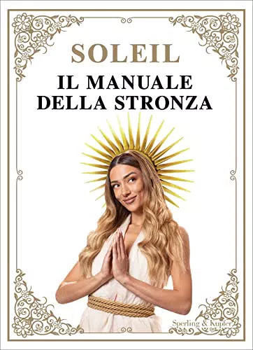 Manuale della Stronza - Guida Pratica per Donne Sicure di Sé