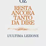L’Ultima Lezione di Resta Ancora Tanto da Dire - Libro di Narrativa Contemporanea