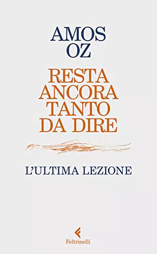 L’Ultima Lezione di Resta Ancora Tanto da Dire - Libro di Narrativa Contemporanea