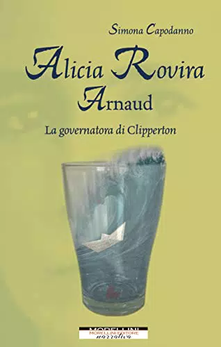 Alicia Rovira Arnaud Governatora Di Clipperton Libro Femminile Singolare