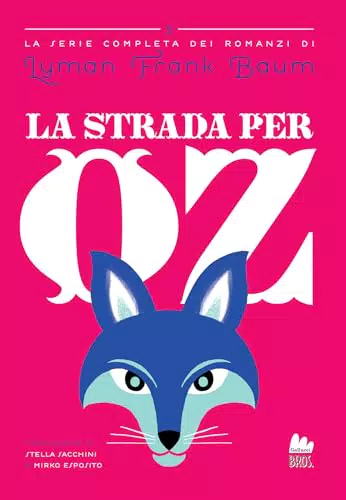 Il Mago di Oz La Strada per Oz Libro Classico per Bambini