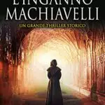 L'Inganno Machiavelli Romanzo Storico Su Machiavelli Edizione Italiana