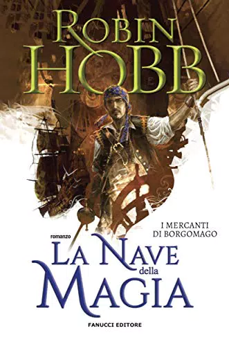 I Mercanti Di Borgomago Volume 1 La Nave Della Magia