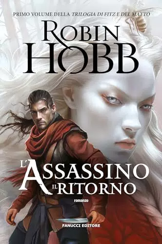 Fanucci Editore L'assassino Il Ritorno Trilogia di Fitz e del Matto Volume 1