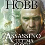 Fanucci Editore L'Assassino L'Ultima Caccia Trilogia Fitz e del Matto Volume 3