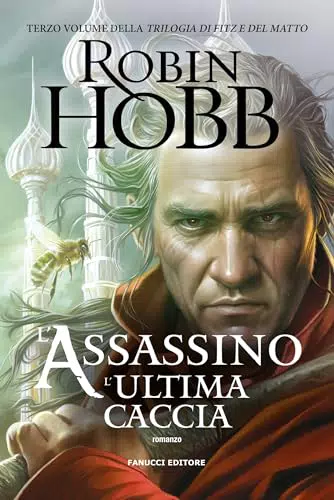 Fanucci Editore L'Assassino L'Ultima Caccia Trilogia Fitz e del Matto Volume 3