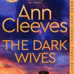 The Dark Wives: Nuovo Giallo con Vera Stanhope della Bestseller Sunday Times