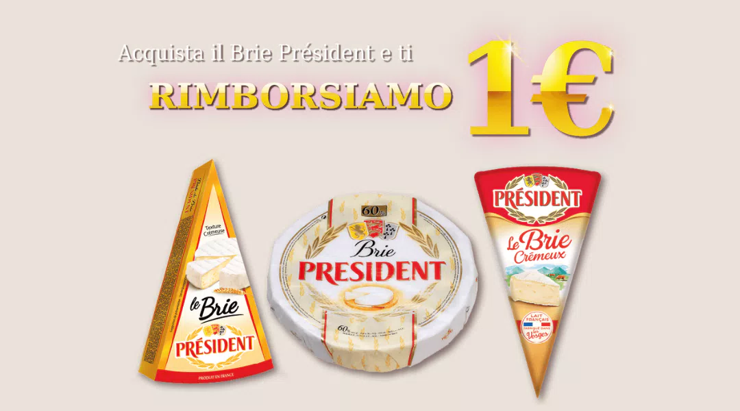 Cashback "Il piacere che ti ripaga": acquista il Briè President e ti rimborsano 1€