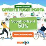 Su Monclick ci sono le Offerte Fuori Porta: sconti fino al 50%
