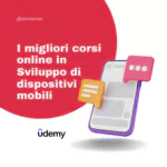I migliori corsi online in Sviluppo di dispositivi mobili di Udemy