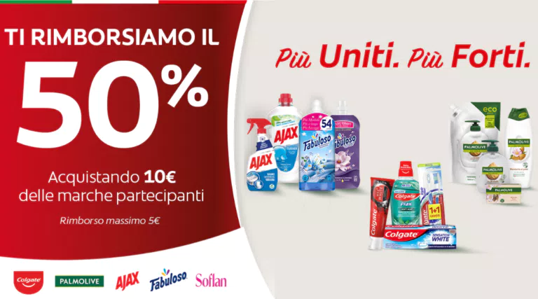 Cashback “Più Uniti. Più Forti”: ricevi 5€ di cashback su Colgate, Palmolive, Sanex, Fabuloso, Ajax e Soflan.