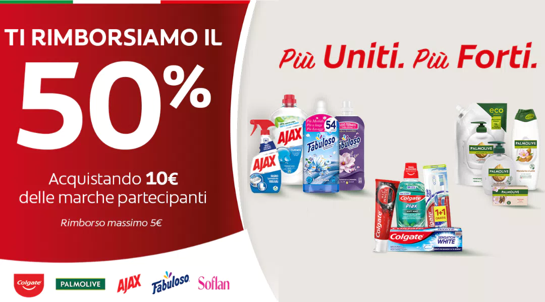 Cashback “Più Uniti. Più Forti”: ricevi 5€ di cashback su Colgate, Palmolive, Sanex, Fabuloso, Ajax e Soflan.