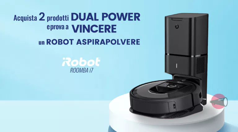 Concorso “Con Dual Power la fortuna è di casa”: vinci Roomba iRobot i7