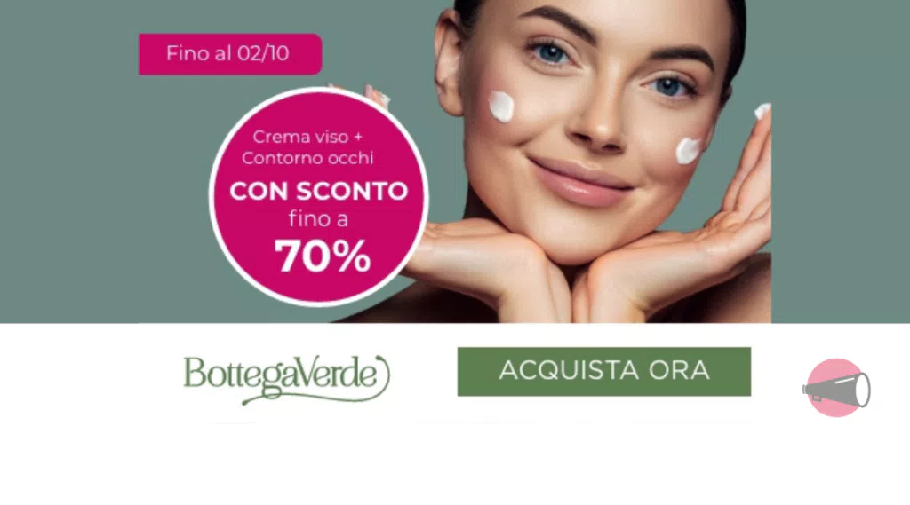 Offerte imperdibili da Bottega Verde: crema viso e contorno occhi fino al 76% di sconto!