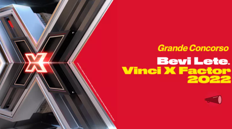 “Bevi Lete, vinci X Factor”: vinci coppie di biglietti per il live show 2022