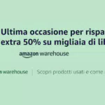 Amazon Warehouse: extra sconto del 50% su migliaia di libri