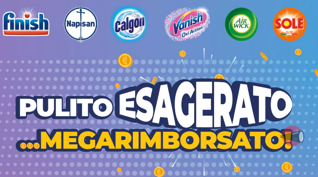 Cashback “Pulito Esagerato Megarimborsato”: come riavere 10€ su Finish, Napisan, Calgon, Vanish, Sole, Air Wick