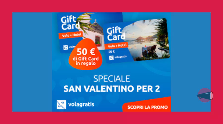 A San Valentino regala una Gift Card Volo + Hotel Volagratis: subito, una seconda Gift Card da 50 € in omaggio.