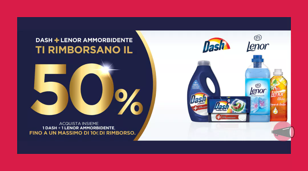 Cashback “Dash e Lenor ammorbidente 50%”: come ricevere il rimborso fino a 10€