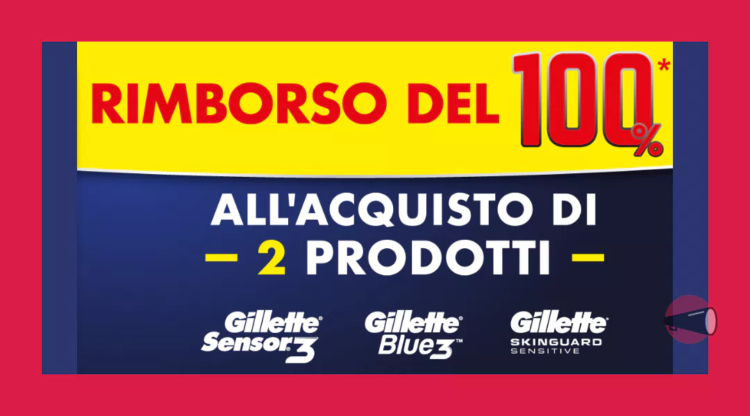 “Gillette 100% cashback”: come avere 2 rasoi Gillette gratis