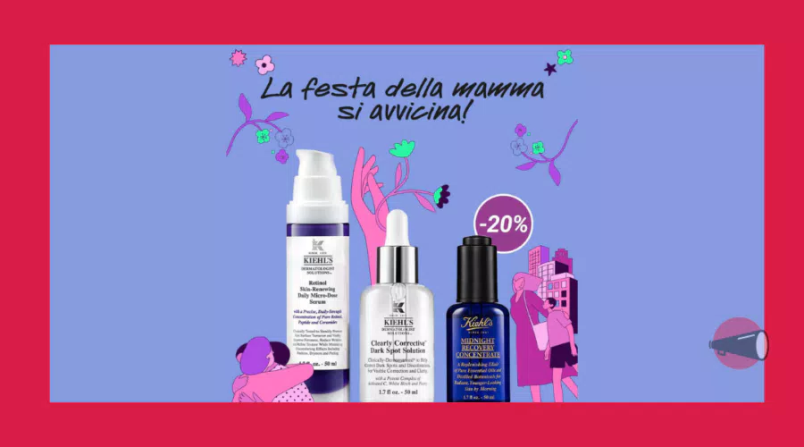 LA FESTA DELLA MAMMA SI AVVICINA! -20% su tutto il catalogo Kiehl's da 69€ di spesa
