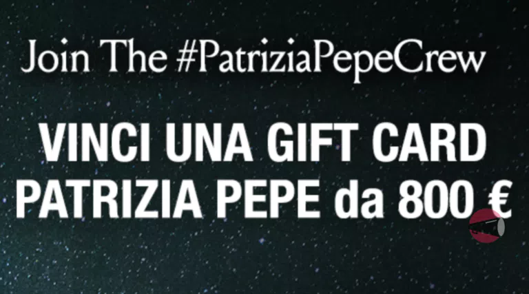 Join The #PatriziaPepeCrew: vinci GRATIS gift card da 800€