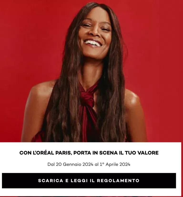 Concorso “Con L’Oréal Paris porta in scena il tuo valore”