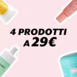 4 prodotti a scelta a 29€ + pochette omaggio + spedizione gratis!
